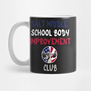 Salt Middle School Body Improvement Club funny Mug